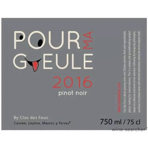 Clos des Fous Pour Ma Gueule Pinot Noir